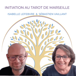 Initiation au 22 Arcanes Majeurs du Tarot de Marseille